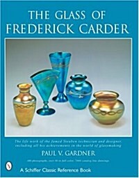 The Glass of Frederick Carder (Hardcover)