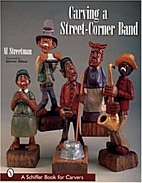 Carving a Street-corner Band (Paperback)
