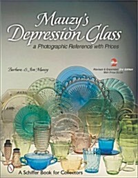 Mauzys Depression Glass: A Photographic Reference with Prices (2nd, Hardcover)