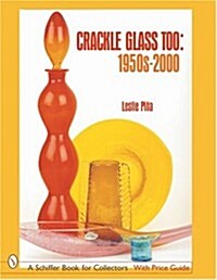 Crackle Glass Too: 1950s-2000 (Hardcover)