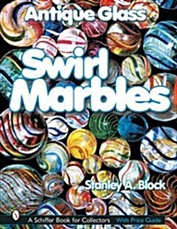 Antique Glass Swirl Marbles (Hardcover)