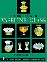 The Big Book of Vaseline Glass (Hardcover)
