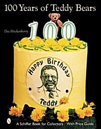 100 Years of Teddy Bears (Hardcover)