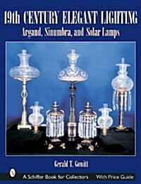19th Century Elegant Lighting: Argand, Sinumbra, and Solar Lamps (Hardcover)