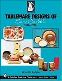 Tableware Designs of Ben Seibel: 1940s-1980s (Hardcover)