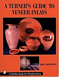 A Turners Guide to Veneer Inlays (Paperback)