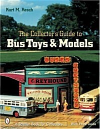 The Collectors Guide to Bus Toys and Models (Paperback)
