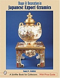 Shape & Decoration in Japanese Export Ceramics (Hardcover)