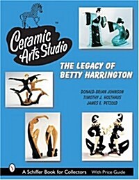 Ceramic Arts Studio: The Legacy of Betty Harrington (Hardcover)