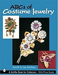 ABCs of Costume Jewelry: Advice for Buying and Collecting (Paperback)