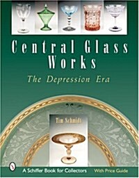 Central Glass Works: The Depression Era (Paperback)