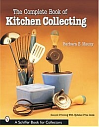 The Complete Book of Kitchen Collecting (Paperback, 2, Edition, Revise)