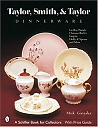 Taylor, Smith and Taylor China Company: Guide to Shapes and Values (Paperback)