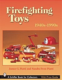 Firefighting Toys: 1940s-1990s (Paperback)