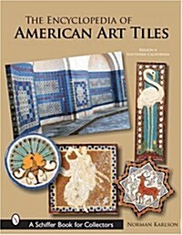 The Encyclopedia of American Art Tiles: Region 6 Southern California (Hardcover)