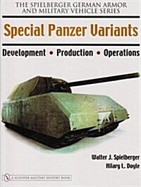 Special Panzer Variants: Development - Production - Operations (Hardcover)
