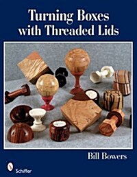 Turning Boxes with Threaded Lids (Paperback)