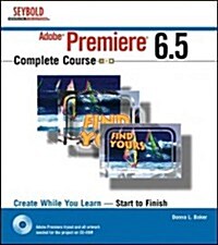 Premiere 6.5 Complete Course (Paperback, CD-ROM)