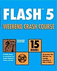 Flash 5 Weekend Crash Course (Paperback, CD-ROM)