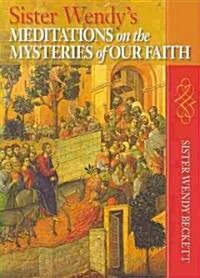 Sister Wendys Meditations on the Mysteries of Our Faith (Paperback)