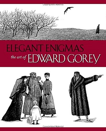 Elegant Enigmas: The Art of Edward Gorey (Hardcover)