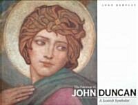 The Paintings of John Duncan a Scottish Symbolist (Hardcover)