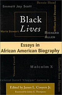 Black Lives : Essays in African American Biography (Hardcover)
