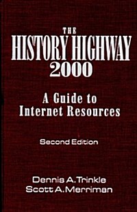 The History Highway: A Guide to Internet Resources (Hardcover, 2, 2000)