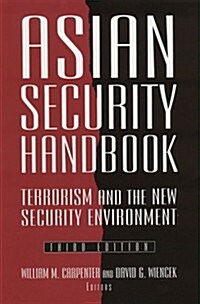 Asian Security Handbook : Terrorism and the New Security Environment (Hardcover, 3 ed)