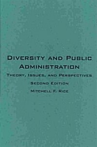 Diversity and Public Administration : Theory, Issues, and Perspectives (Hardcover, 2 ed)