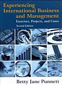 Experiencing International Business and Management : Exercises, Projects, and Cases (Paperback, 2 ed)