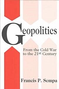 Geopolitics: From the Cold War to the 21st Century (Hardcover)