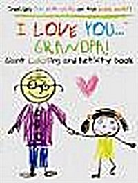 I Love You, Grandpa! (Paperback)