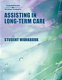 Assisting in Long-Term Care (Paperback, 4th, Workbook)