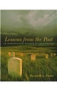 Lessons from the Past: An Introductory Reader in Archaeology (Paperback)