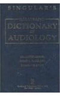 Singulars Illustrated Dictionary of Audiology and Singulars Pocket Dictionary of Audiology (Hardcover)