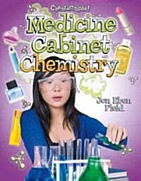 Medicine Cabinet Chemistry (Paperback)