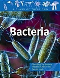 Bacteria: Staph, Strep, Clostridium, and Other Bacteria (Hardcover)