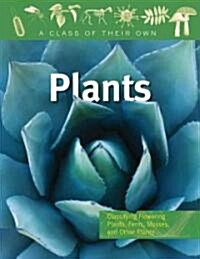 Plants: Flowering Plants, Ferns, Mosses, and Other Plants (Paperback)