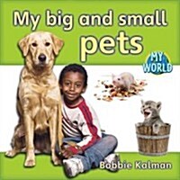 My Big and Small Pets (Paperback)