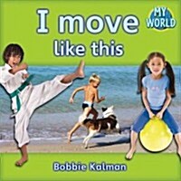 I Move Like This (Paperback)