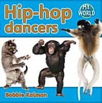 Hip-Hop Dancers (Paperback)