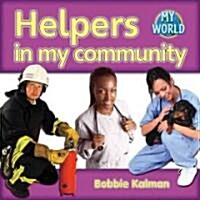 Helpers in My Community (Paperback)