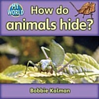How Do Animals Hide? (Paperback)
