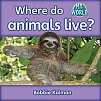 Where Do Animals Live? (Paperback)