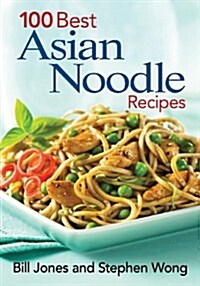 100 Best Asian Noodle Recipes (Paperback)