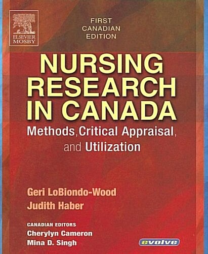 Nursing Research in Canada: Methods, Critical Appraisal, and Utilization (Paperback, Canadian)
