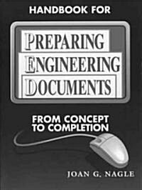 Handbook for Preparing Engineering Documents: From Concept to Completion (Paperback)