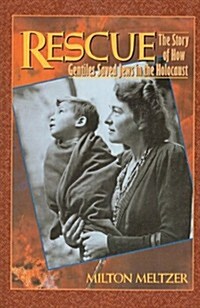 Rescue: The Story of How Gentiles Saved Jews in the Holocaust (Prebound)
