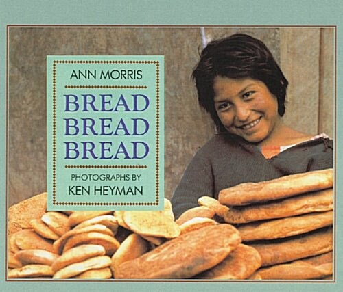 Bread, Bread, Bread (Prebound)
